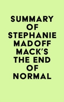 Summary of Stephanie Madoff Mack's The End of Normal