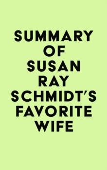 Summary of Susan Ray Schmidt's Favorite Wife