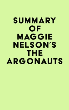 Summary of Maggie Nelson's The Argonauts