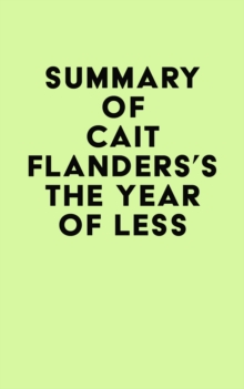 Summary of Cait Flanders's The Year of Less