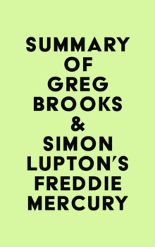 Summary of Greg Brooks & Simon Lupton's Freddie Mercury