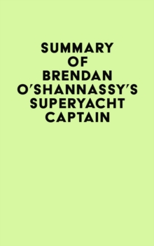 Summary of Brendan O'Shannassy's Superyacht Captain