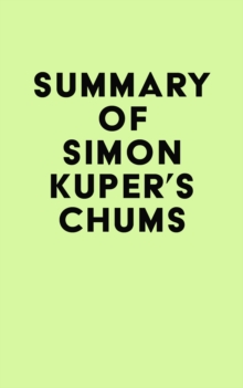 Summary of Simon Kuper's Chums