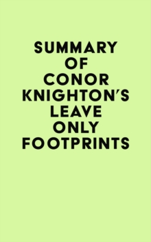 Summary of Conor Knighton's Leave Only Footprints