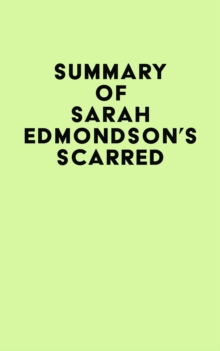 Summary of Sarah Edmondson's Scarred