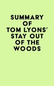 Summary of Tom Lyons's Stay Out of the Woods