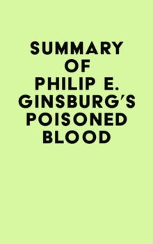 Summary of Philip E. Ginsburg's Poisoned Blood