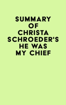 Summary of Christa Schroeder's He Was My Chief