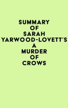 Summary of Sarah Yarwood-Lovett's A Murder of Crows