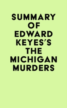 Summary of Edward Keyes's The Michigan Murders