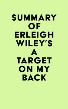 Summary of Erleigh Wiley's A Target on my Back