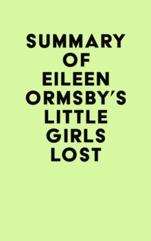 Summary of Eileen Ormsby's Little Girls Lost