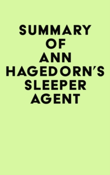 Summary of Ann Hagedorn's Sleeper Agent