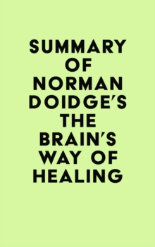 Summary of Norman Doidge's The Brain's Way of Healing