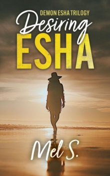 Desiring Esha : Demon Esha Trilogy