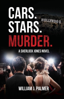 Cars. Stars. Murder. : A Sherlock Jones Novel