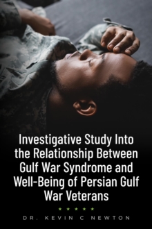 Investigative Study Into the Relationship Between Gulf War Syndrome and Well-Being of Persian Gulf War Veterans