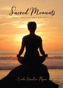 Sacred Moments : Daily Meditations on Virtues