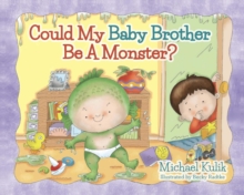 Could My Baby Brother be a Monster?