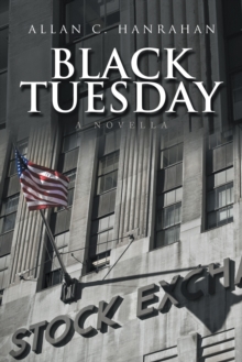 Black Tuesday : A Novella