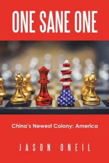 One Sane One : China's Newest Colony:  America