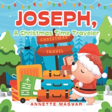 Joseph, a Christmas Time Traveler