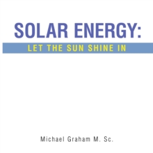 Solar Energy: Let the Sun Shine In