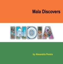 Mala Discovers India : The Mystery of History