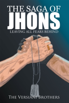 The Saga of Jhons : Leaving All Fears Behind