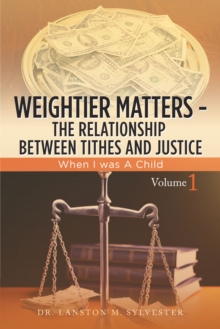 Weightier Matters--The Relationship Between Tithes and Justice : When I Was a Child