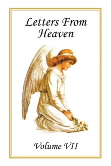 Letters from Heaven : Volume Vii