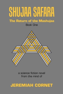 Shujaa Safara : The Return of the Mashujaa Book One