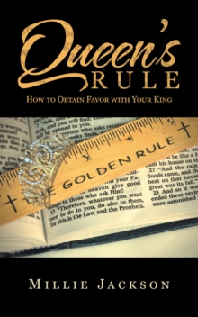 Queen's Rule : How to Obtain Favor with Your King