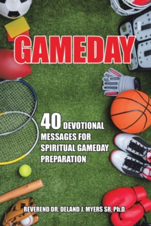 Gameday : 40 Devotional Messages for Spiritual Gameday Preparation