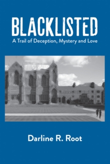 BLACKLISTED : A Trail of Deception, Mystery and Love