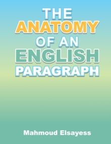 The Anatomy of an English Paragraph