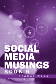 SOCIAL MEDIA MUSINGS : Book 6