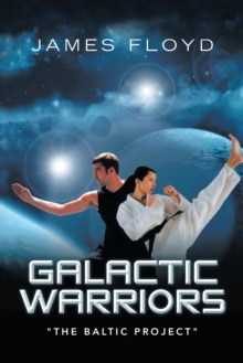 Galactic Warriors : "The Baltic Project"