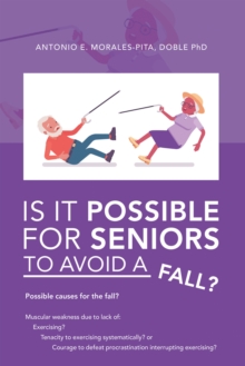 IS IT POSSIBLE FOR SENIORS TO AVOID A FALL?