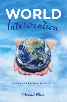 World Intervention : A Conversation With God