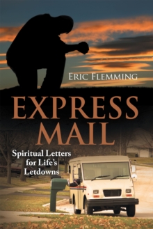 EXPRESS    MAIL : Spiritual Letters for Life's Letdowns