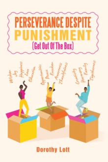 PERSEVERANCE DESPITE PUNISHMENT : (Get Out Of The Box)