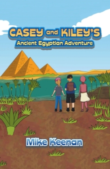 Casey and Kiley's Ancient Egyptian Adventure