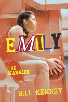 Emily : The Warrior