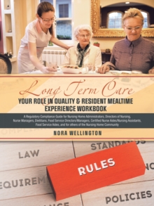 LONG TERM CARE  YOUR ROLE IN QUALITY & RESIDENT MEALTIME EXPERIENCE  WORKBOOK