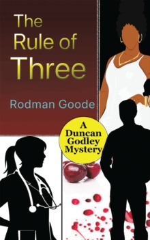 The Rule of Three : A Duncan Godley Mystery