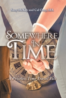 Somewhere In Time : A Priceless Time Travel Tale