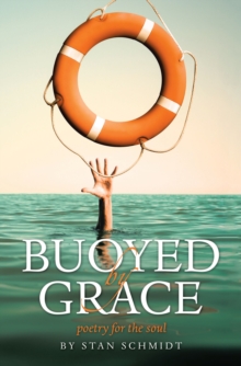 BUOYED  BY  GRACE : poetry for the soul