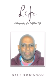 Life : A Biography of a Fulfilled Life