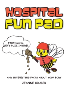 Hospital Fun Pad : And Interesting Facts about your Body